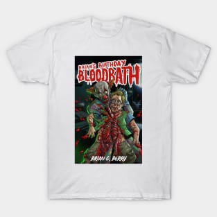 Brian's Birthday Bloodbath T-Shirt